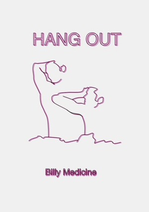 Hang Out by Billy Medicine, Leo X. Robertson