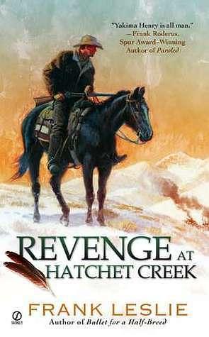 Revenge at Hatchet Creek by Frank Leslie, Frank Leslie