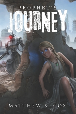 Prophet's Journey by Matthew S. Cox