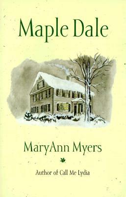 Maple Dale: Anniversary Edition by Maryann Myers