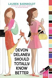 Devon Delaney Should Totally Know Better by Lauren Barnholdt