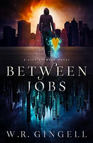 Between Jobs by W.R. Gingell