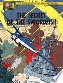 Blake &amp; Mortimer - Volume 17 - The Secret of the Sworfish by Edgar P. Jacobs