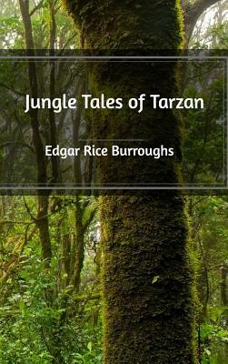 Jungle Tales of Tarzan by Edgar Rice Burroughs