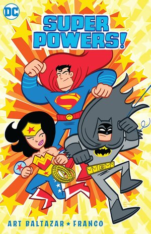 Super Powers! by Art Baltazar, Franco Aureliani