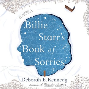 Billie Starr's Book of Sorries by Deborah E. Kennedy