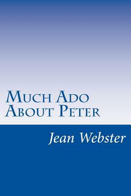 Much Ado About Peter by Jean Webster