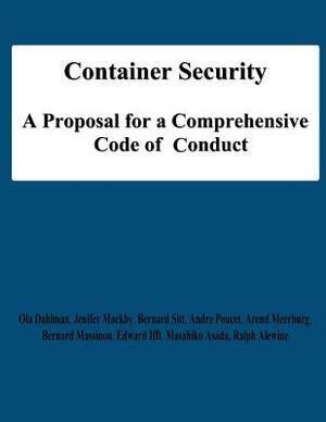 Container Security: A Proposal for a Comprehensive Code of Conduct by Andre Poucet, Jenifer Mackby, Bernard Sitt