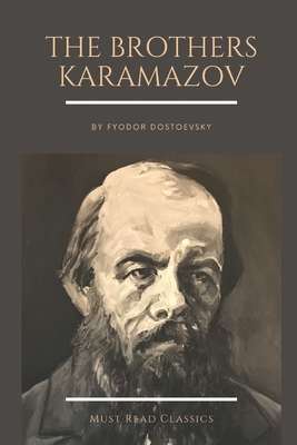 The Brothers Karamazov by Fyodor Dostoevsky by Fyodor Dostoevsky