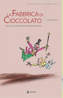 La fabbrica di cioccolato  by Roald Dahl