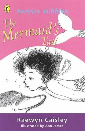 The Mermaid's Tail by Raewyn Caisley
