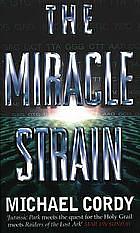 The Miracle Strain by Michael Cordy