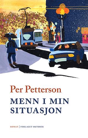 Menn i min situasjon by Per Petterson