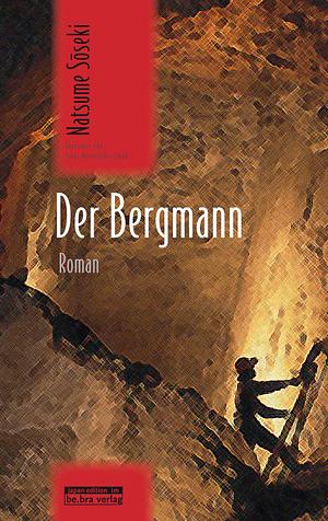 Der Bergmann  by Natsume Sōseki