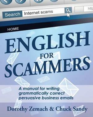 English for Scammers by Dorothy Zemach, Chuck Sandy