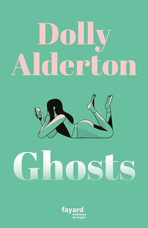 Ghosts by Dolly Alderton