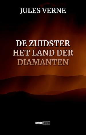 De Zuidster, het land der diamanten by Jules Verne