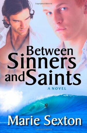 Between Sinners and Saints by Marie Sexton