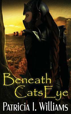 Beneath Catseye by Patricia I. Williams