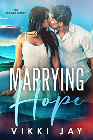Marrying Hope by Vikki Jay