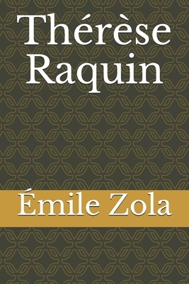 Thérèse Raquin by Émile Zola