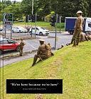 "We're Here Because We're Here": A National Memorial to Mark the 100th Anniversary of the First Day of the Battle of the Somme by Rufus Norris, Jeremy Deller