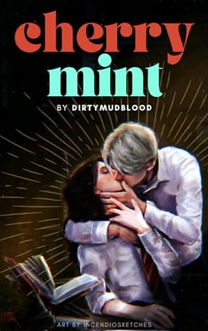 Cherry Mint  by dirtymudblood