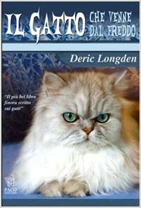 Il gatto che venne dal freddo by Deric Longden
