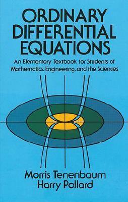 Ordinary Differential Equations by Morris Tenenbaum, Harry Pollard