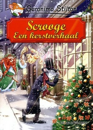 Scrooge, een kerstverhaal by Geronimo Stilton