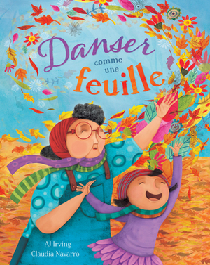 Danser Comme Une Feuille by A.J. Irving