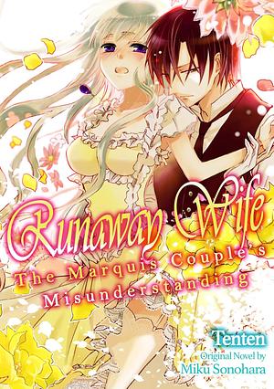 Runaway Wife: A Complicated Marriage with the Marquis by Tenten