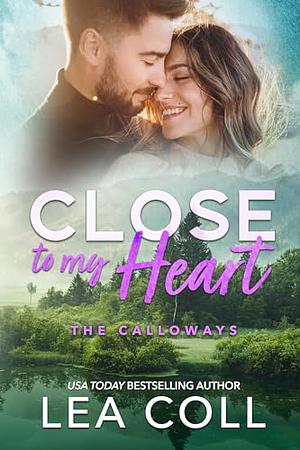 Close to My Heart  by Lea Coll