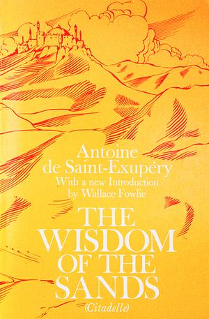 The Wisdom of the Sands by Antoine de Saint-Exupéry