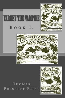Varney the Vampire: Book I. by Thomas Preskett Prest