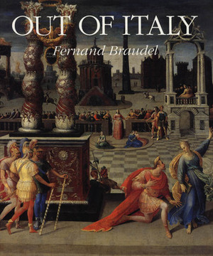 Out of Italy: 1450-1650 by Siân Reynolds, Fernand Braudel