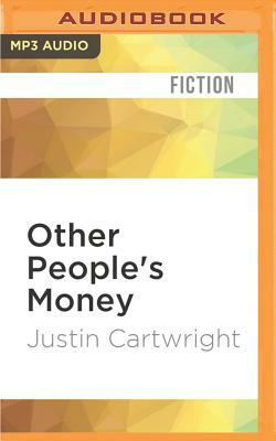 Other People's Money by Justin Cartwright