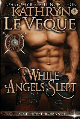 While Angels Slept by Kathryn Le Veque