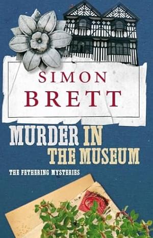 Murder in the Museum by Simon Brett