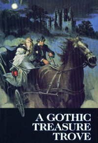 A Gothic Treasure Trove by Dorothy Eden, Barbara Michaels, Jessica North, Victoria Holt, Phyllis A. Whitney, Madeleine Brent