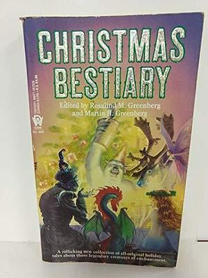Christmas Bestiary with R. M. Greenb by Rosalind M. Greenberg, Martin H. Greenberg
