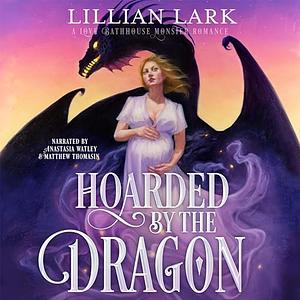Hoarded by the Dragon by Lillian Lark