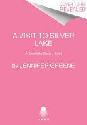 Hideaway at Silver Lake: A Snowflake Sisters Novel by Jennifer Greene