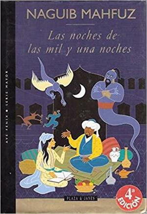 Las Noches De Las Mil Y Una Noche by Naguib Mahfouz