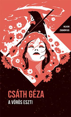 A ​vörös Eszti by Csáth Géza