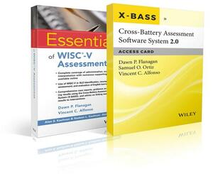 Essentials of Wisc-V Assessment with Cross-Battery Assessment Software System 2.0 (X-Bass 2.0) Access Card Set by Samuel O. Ortiz, Vincent C. Alfonso, Dawn P. Flanagan