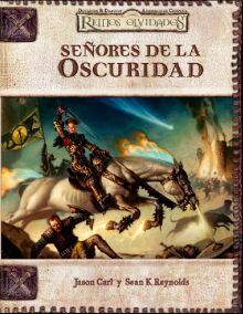 Señores de la oscuridad (Reinos Olvidados) (Dungeons &; Dragons d20 3.0 Fantasy Roleplaying) by Sean K. Reynolds, Jason Carl