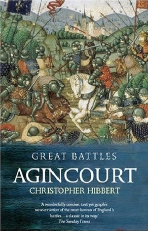 Agincourt by Christopher Hibbert