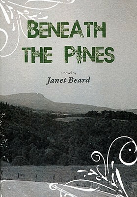 Beneath the Pines by Janet Beard