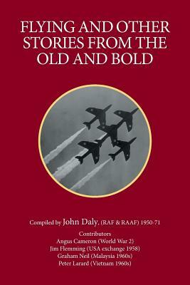 Flying and Other Stories from the Old and Bold by John Daly